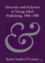 Diversity and Inclusion in Young Adult Publishing, 1960â1980