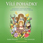 Vílí pohádky na dobrou noc - Karen Wallace, Lou Kuenzlerová - audiokniha