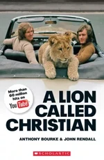 Secondary Level 4: A Lion Called Christian - book+CD (do vyprodání zásob) - Anthony Bourke, John Rendall