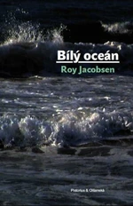 Bílý oceán - Roy Jacobsen