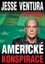 Americké konspirace - Jesse Ventura, Russell Dick