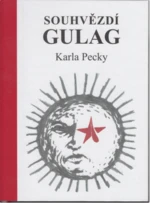 Souhvězdí Gulag Karla Pecky - Karel Pecka