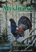 Myslivost 1. díl - Miloslav Vach