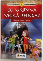 Klub stopařů: Co ukrývá velká sfinga - Maria Maneruová, Hana Jovanovičová