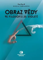 Obraz vědy ve filosofii 20. století - Nikolaj Demjančuk