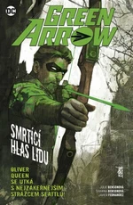 Green Arrow 7: Smrtící hlas lidu - Julie Bensonová, Shawna Bensonová, Javier Fernandez