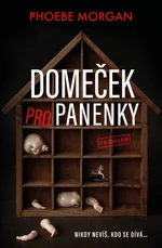 Domeček pro panenky - Phoebe Morgan - e-kniha