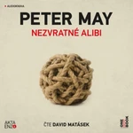 Nezvratné alibi - Peter May - audiokniha