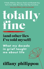 Totally Fine (And Other Lies I've Told Myself)