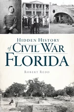 Hidden History of Civil War Florida