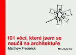 101 věcí, které jsem se naučil na architektuře, Frederick Matthew