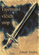 Tajemství vlčích stop - Jakub Jindra - e-kniha