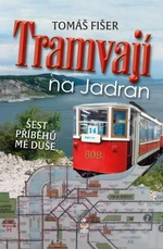 Tramvají na Jadran - Fišer Tomáš