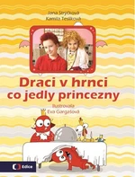 Draci v hrnci Co jedly princezny - Jana Strýčková, Kamila Teslíková