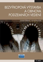 Bezvýkopová výstavba a obnova podzemních vedení - František Klepsatel, Jaroslav Raclavský