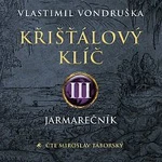 Miroslav Táborský – Vondruška: Křišťálový klíč III. - Jarmarečník CD-MP3