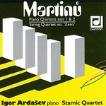 Igor Ardašev, Stamicovo Quarteto – Martinů: Klavírní kvintety č. 1 a 2, Nultý smyčcový kvartet