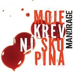 Mandrage – Moje krevni skupina CD