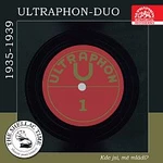 Oldřich Kovář, Karel Vacek, Ultraphon duo – Historie psaná šelakem - Ultraphon-Duo I: Kde jsi, mé mládí? Původní nahrávky z let 1935 - 1939