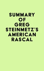 Summary of Greg Steinmetz's American Rascal