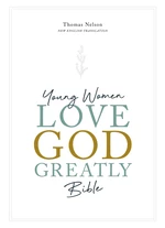 NET, Young Women Love God Greatly Bible