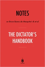 Notes on Bruce Bueno de Mesquita's & et al The Dictatorâs Handbook