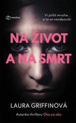 Kniha: Na život a na smrt od Griffinová Laura