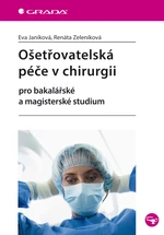 Kniha: Ošetřovatelská péče v chirurgii od Janíková Eva