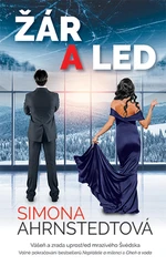 Kniha: Žár a led od Ahrnstedtová Simona