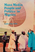 Mass Media, People and Politics in Nigeria