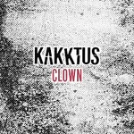 KAKKTUS – Clown