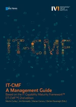 IT-CMF â A Management Guide - Based on the IT Capability Maturity Frameworkâ¢ (IT-CMFâ¢) 2nd edition