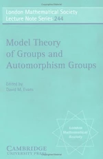 Model Theory of Groups and Automorphism Groups