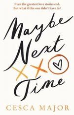 Maybe Next Time - Cesca Major