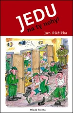 Jedu na ty nohy! - Jan Růžička