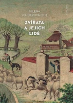 Zvířata a jejich lidé - Milena Lenderová