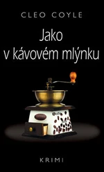 Jako v kávovém mlýnku - Cleo Coyle