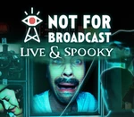 Not For Broadcast - Live & Spooky DLC Steam CD Key