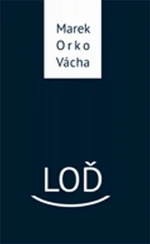 Loď - Marek Orko Vácha