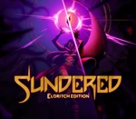 Sundered: Eldritch Edition EU Steam CD Key