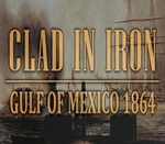 Clad in Iron: Gulf of Mexico 1864 Steam CD Key