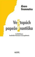 Ve stopách papeže Františka - Alvaro Grammatica