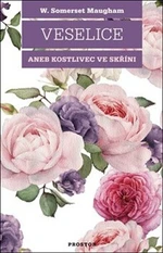 Veselice aneb Kostlivec ve skříni - William Somerset Maugham