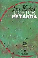 Doktor Petarda - Jan Krůta