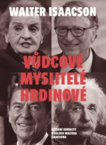 Vůdcové, myslitelé, hrdinové (Defekt) - Walter Isaacson