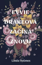 Evvie Drakeová začíná znovu (Defekt) - Linda Holmes