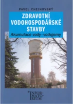 Zdravotní vodohospodářské stavby - Akumulace vody - vodojemy - Pavel Chejnovský