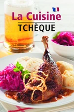 La Cuisine Tcheque - Lea Filipová