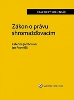 Zákon o právu shromažďovacím Komentář - Jan Potměšil, Kateřina Jamborová