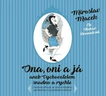 Ona, oni a já aneb Vychovatelem snadno a rychle - Miroslav Macek - audiokniha